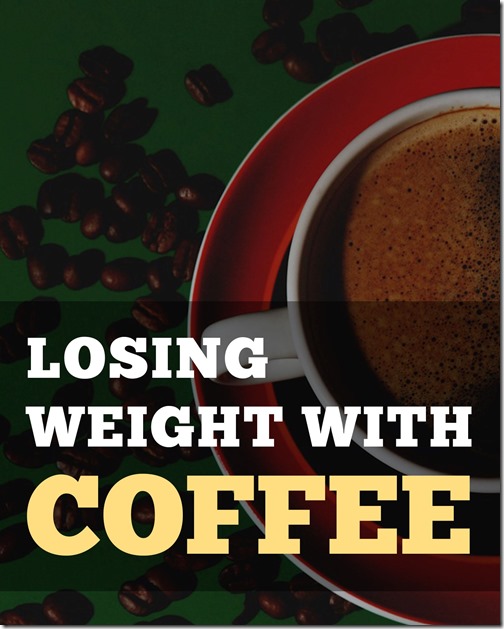 losing weight with coffee