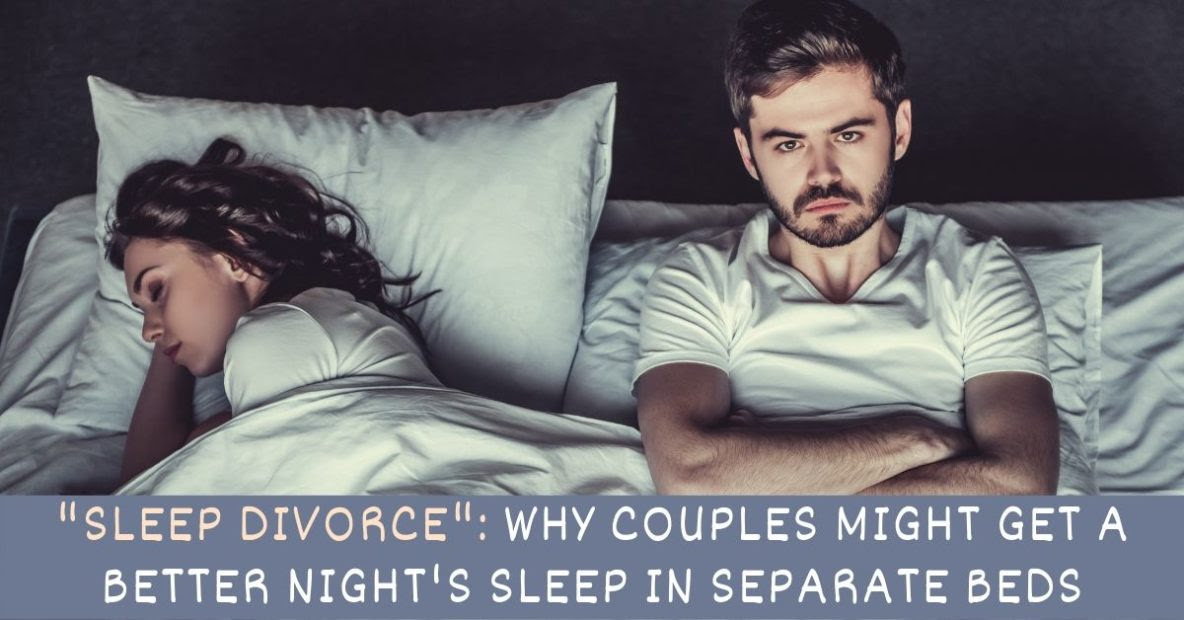 Can A ‘Sleep Divorce’ Save Your Marriage? - Stacyknows