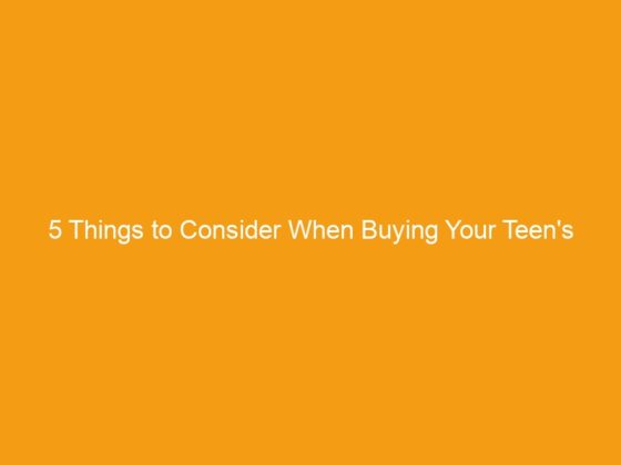 5 Things to Consider When Buying Your Teen’s First Car