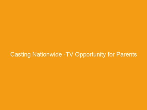 Casting Nationwide -TV Opportunity for Parents and Single Parents