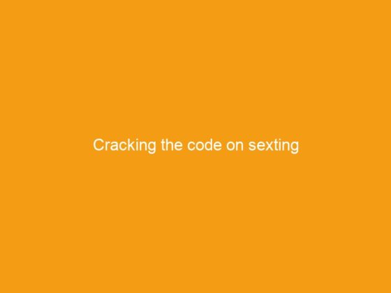 Cracking the code on sexting