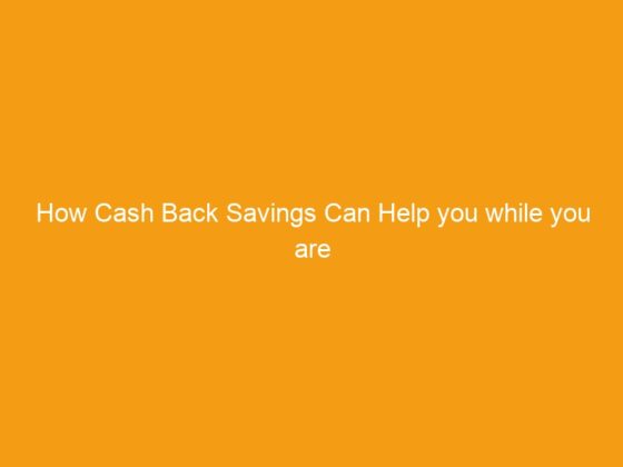 How Cash Back Savings Can Help you while you are on Vacations