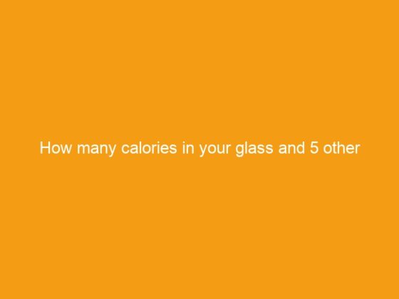 How many calories in your glass and 5 other essential apps for wine drinkers