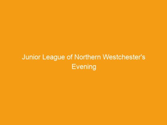 Junior League of Northern Westchester’s Evening of Perfect Pairings