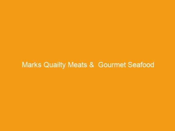 Marks Quailty Meats &  Gourmet Seafood
