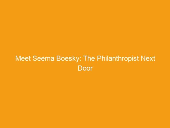 Meet Seema Boesky: The Philanthropist Next Door