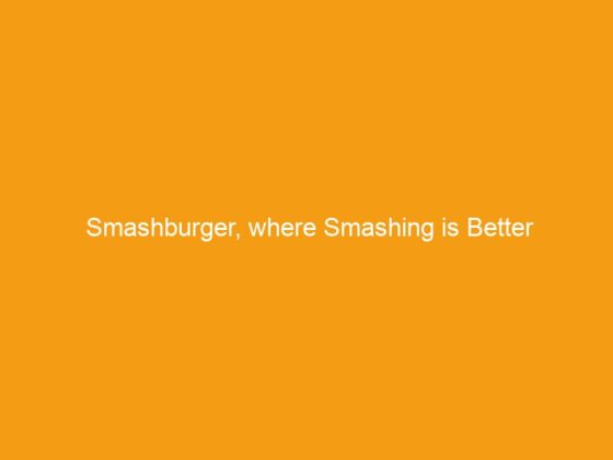 Smashburger, where Smashing is Better