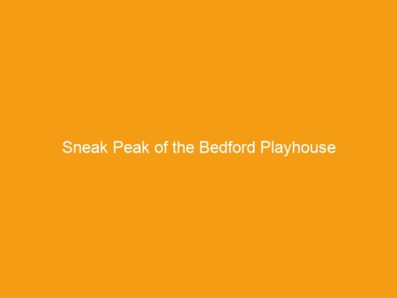 Sneak Peak of the Bedford Playhouse