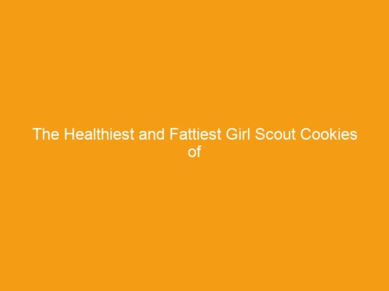 The Healthiest and Fattiest Girl Scout Cookies of 2016