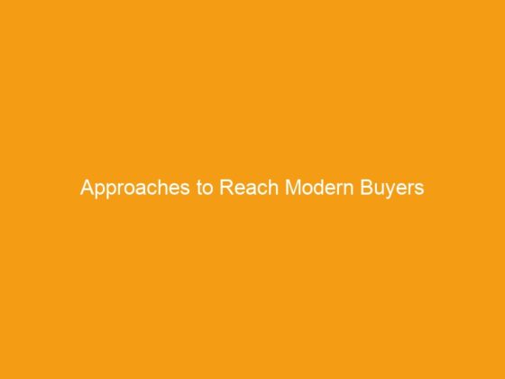 Approaches to Reach Modern Buyers