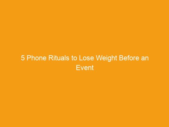 5 Phone Rituals to Lose Weight Before an Event