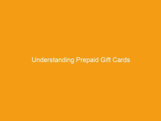 Understanding Prepaid Gift Cards
