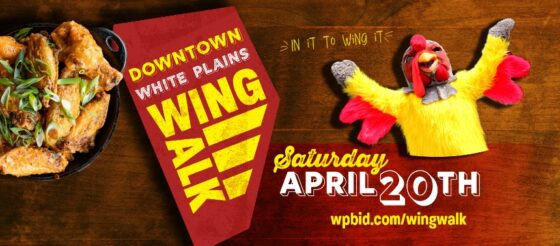 The Annual Wing Walk Returns to Downtown White Plains  Saturday, April 20th  Noon – 5:00 PM