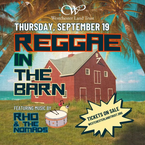 Reggae in the barn supporting WEstchester Land Trust