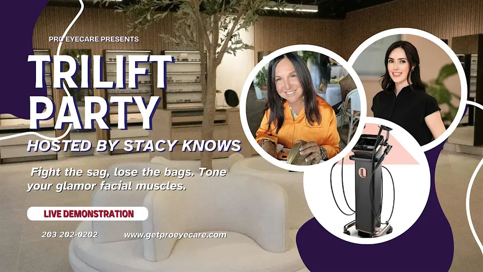 Lifestyle blogger Stacyknows hosts an exclusive TriLift beauty and wellness event at PRO EYECARE in Greenwich, featuring non-invasive facial rejuvenation treatments, live demonstrations, wine, and light bites.